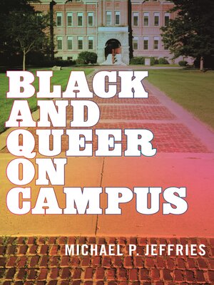 cover image of Black and Queer on Campus